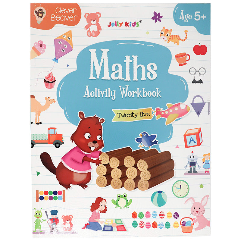 Clever Beaver Series - Maths Activity Workbook Age 5 +