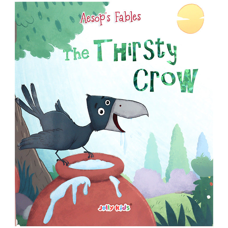 The Thirsty Crow - Aesop’s Fable with a Clever Twist for Young Readers