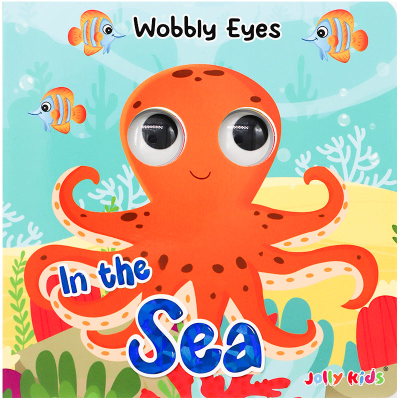 Wobbly Eyes Board Book: In the Sea
