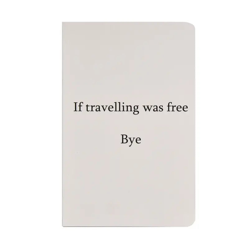 Travel Bye A5 Notebook - Notebook
