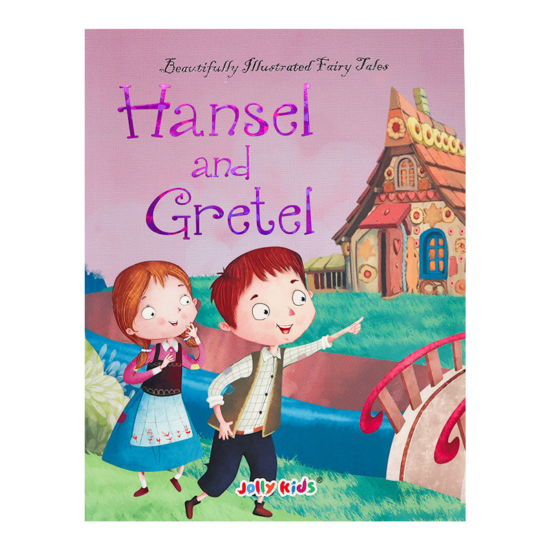 Hansel and Gretel - Beautifully Illustrated Fairy Tale Book