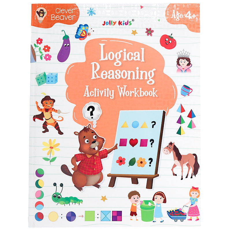 Clever Beaver Series - Logical Reasoning Activity Workbook Age 4 +