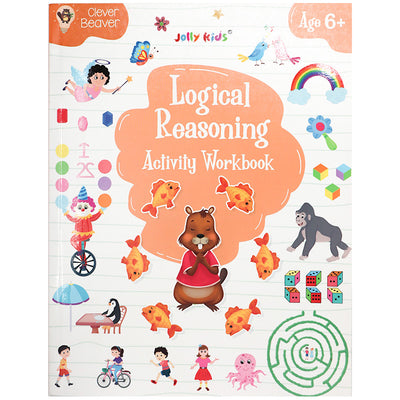 Clever Beaver Series - Logical Reasoning Activity Workbook Age 6 +