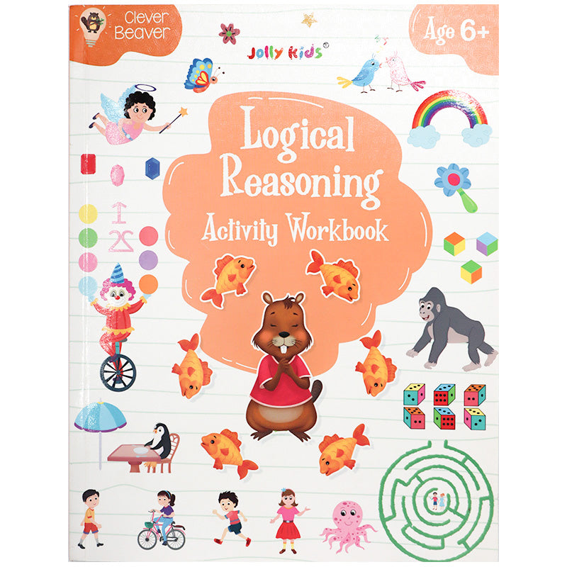Clever Beaver Series - Logical Reasoning Activity Workbook Age 6 +