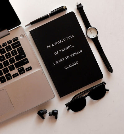 In A World Full Of Trends I Want To Remain A Classic A5 Notebook - A5 Notebook